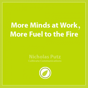 More Minds at Work, More Fuel to the Fire - Email Sender Score - Cultivate Communications, Brookfield, Wisconsin 53005, USA