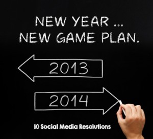 10 Social Media Resolutions for 2014