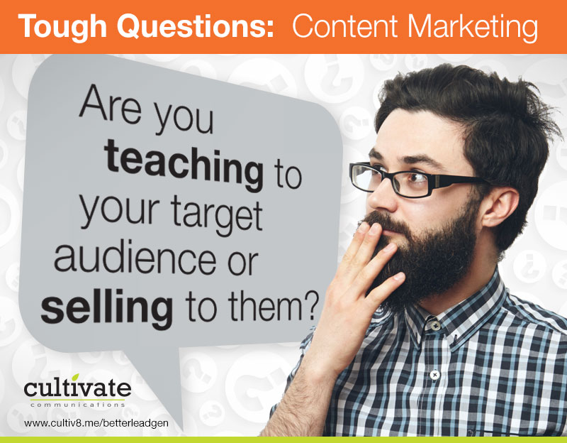 Content Marketing Teaching Or Selling