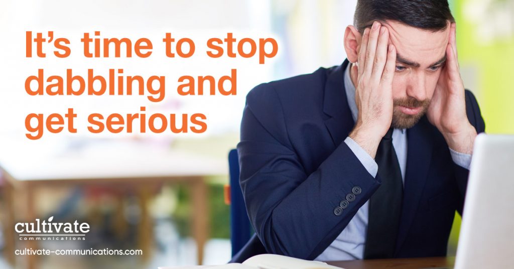 Cultivate Social Stop Dabbling